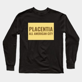 Flag of Placentia, California Long Sleeve T-Shirt